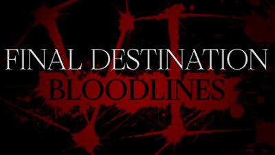 Final Destination: Bloodlines